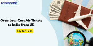 Air Tickets to India from UK